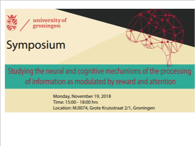 Symposium November 19: Studying the neural and cognitive mechanisms of the processing of information as modulated by reward and attention